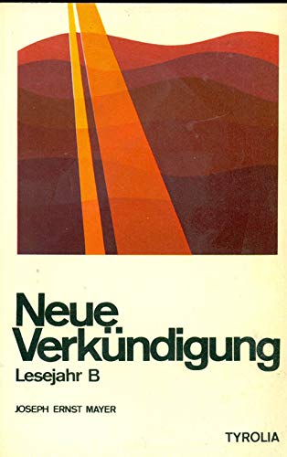 Neue Verkündigung. Lesejahr B Books