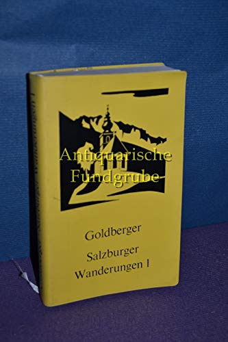 Salzburger Wanderungen 1 41 Wanderwege im Flachgau, Tennengau, nördlichen Pongau und Mitterpinzgau mit 41 Kartenskizzen, 16 Kunstdruckbildern u. Karte Books