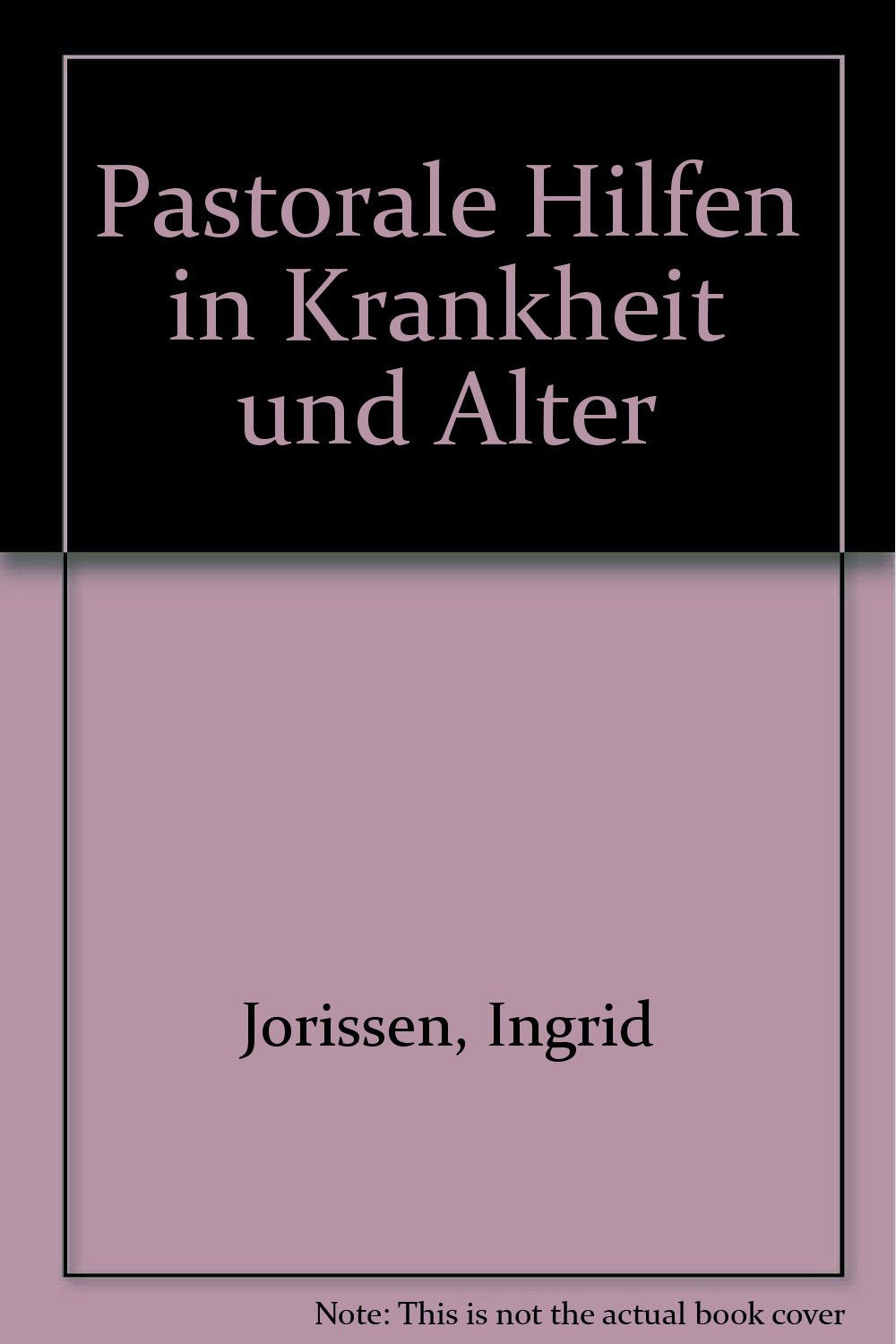 Pastorale Hilfen in Krankheit und Alter Books