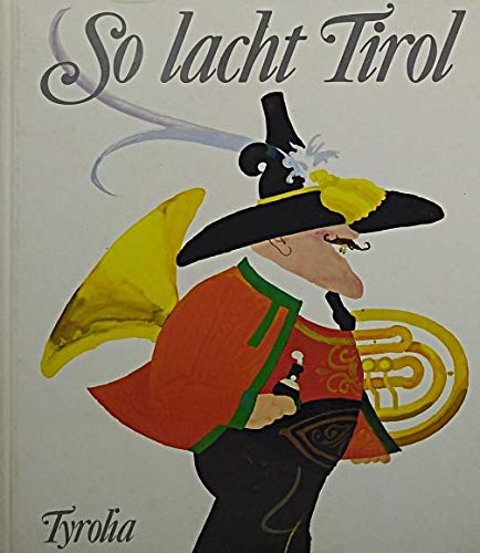 So lacht Tirol.. Ein heiteres Buch zum Vorlesen und Vortragen. Books
