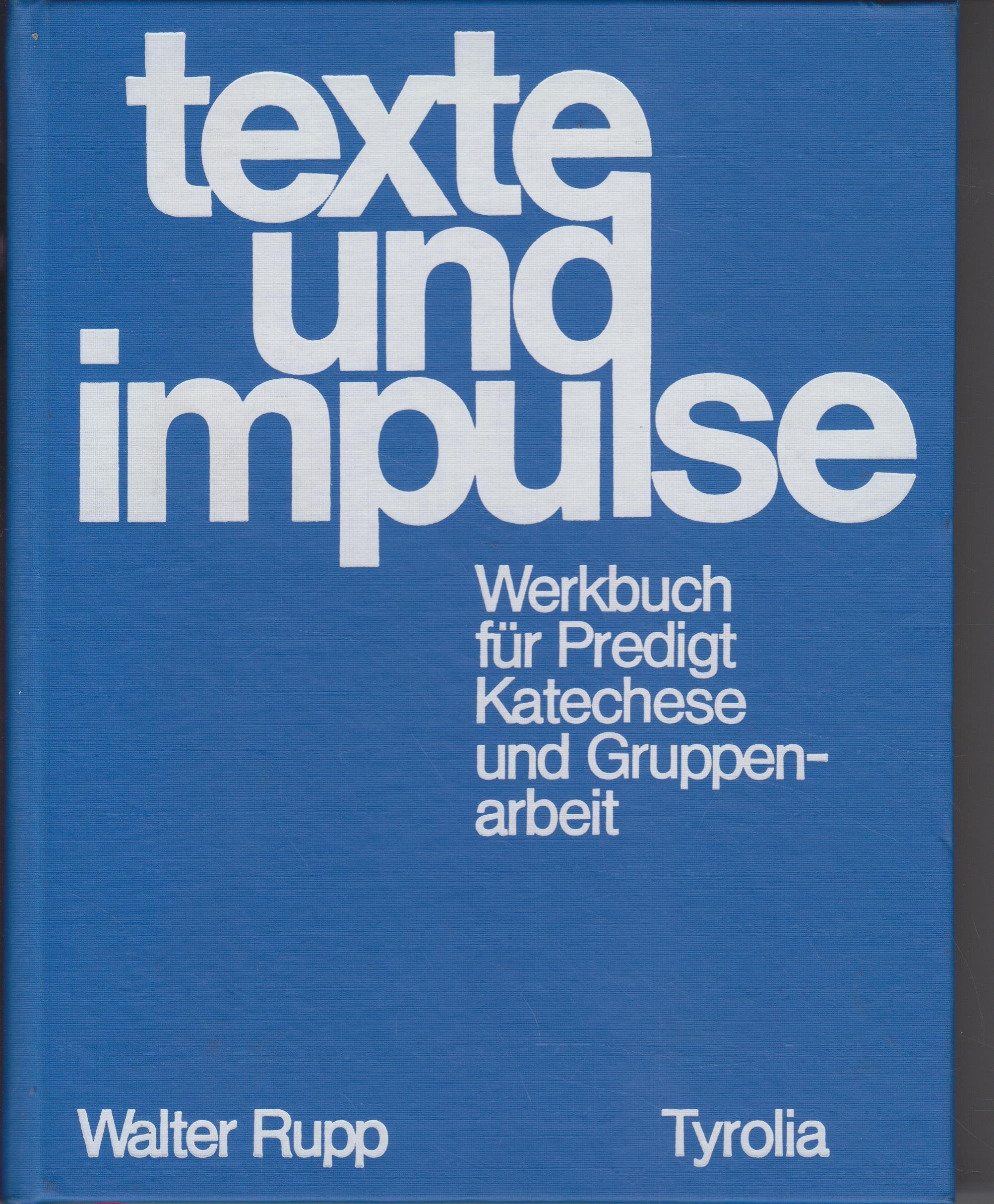 Texte und Impulse. Ein Werkbuch für Predigt, Katechese und Gruppenarbeit Religion & Esotericism