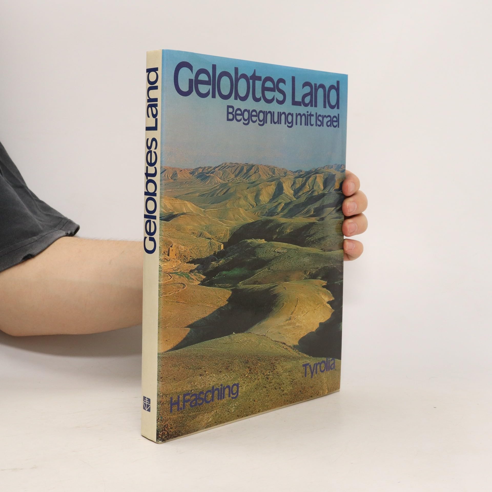 Gelobtes Land : Begegnung mit Israel. Fotos: . Textred.: Ferdinand Staudinger , Ferdinand Dexinger Books