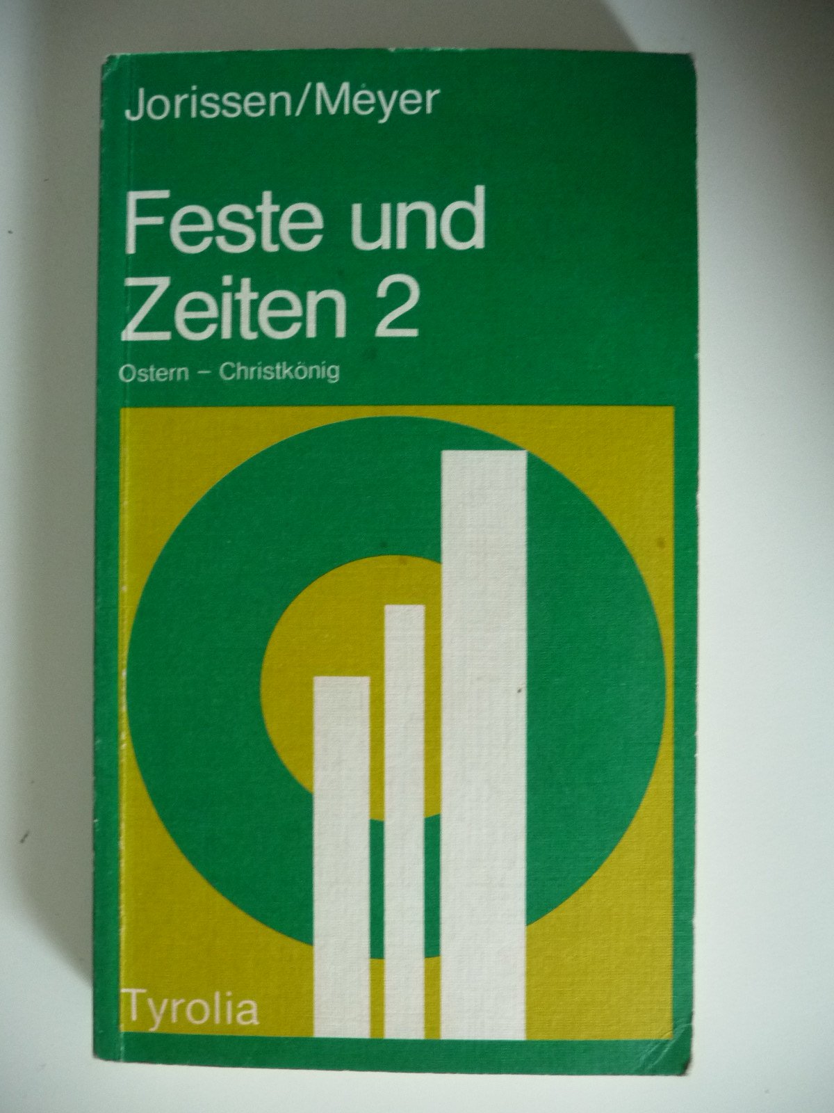 Feste und Zeiten 2. Ostern-Christkönig Books