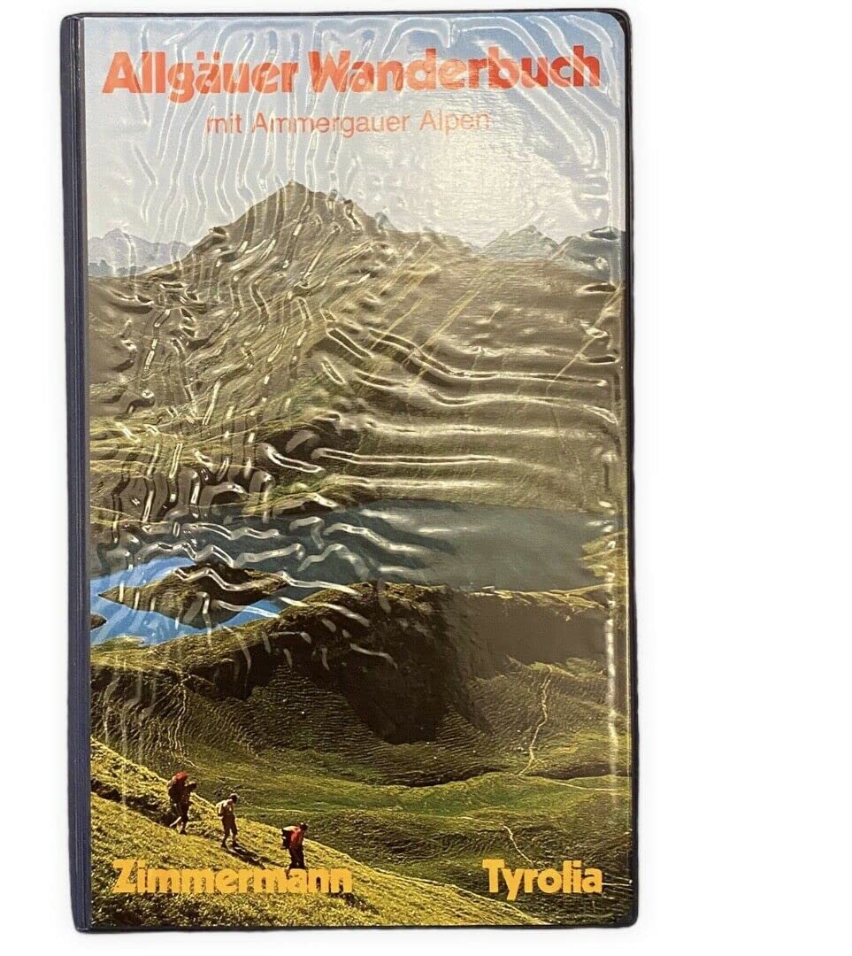 Allgäuer Wanderbuch mit Ammergauer Alpen. 60 Wanderungen zwischen Loisachtal und Bodensee Books