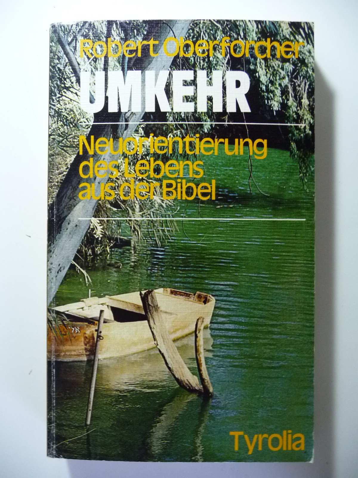 Umkehr - Neuorientierung des Lebens aus der Bibel Books