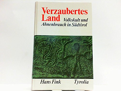 Verzaubertes Land. Volkskult und Ahnenbrauch in Südtirol General education