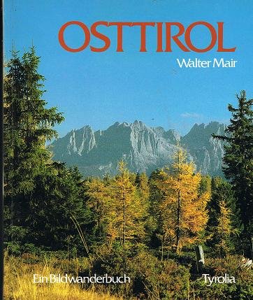 Osttirol - Ein Bildwanderbuch. Books