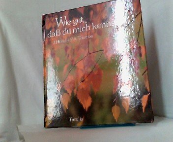 Wie gut, dass Du mich kennst. Ein Meditationsbuch Books