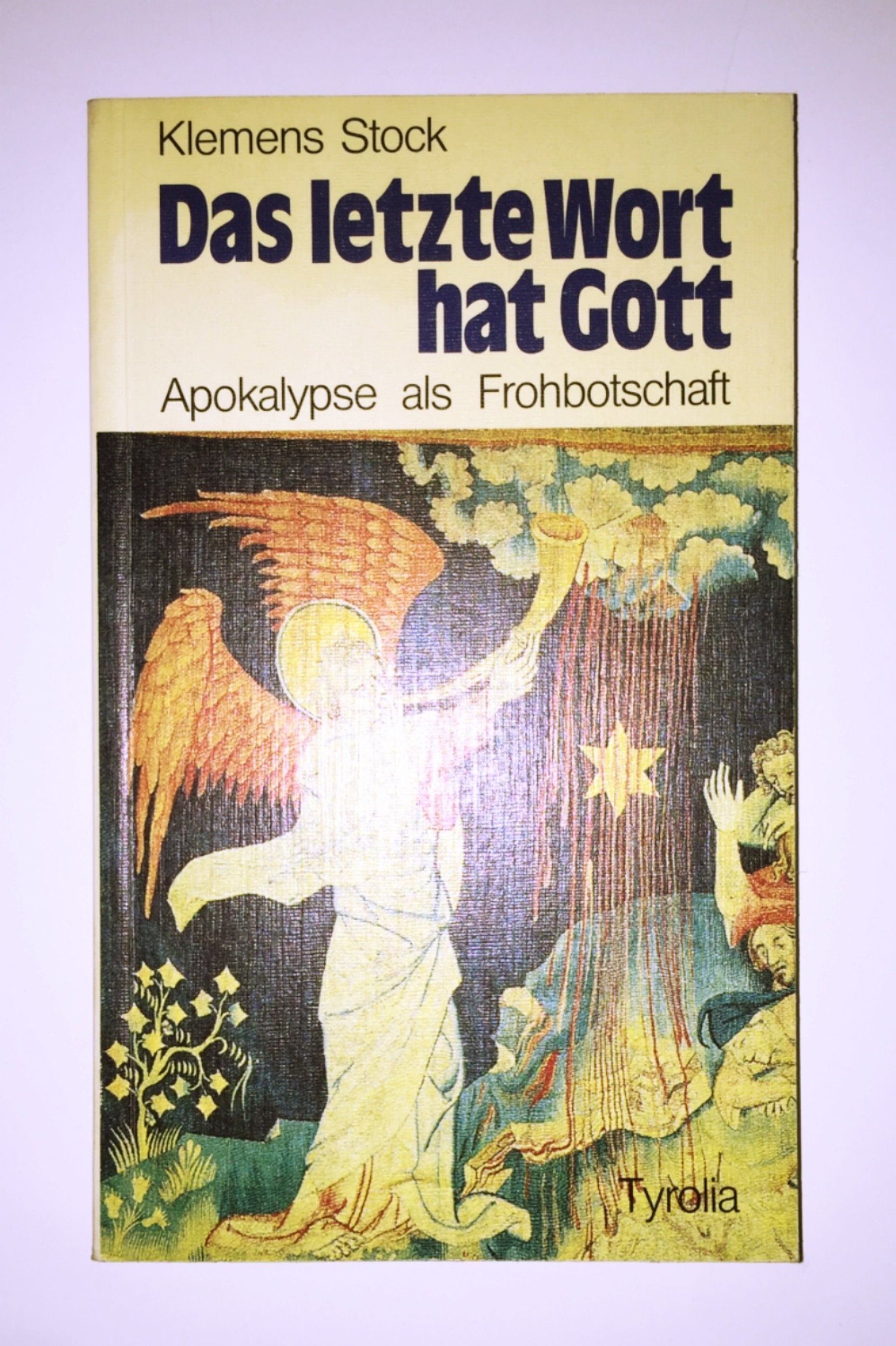 Das letzte Wort hat Gott. Apokalypse als Frohbotschaft Books