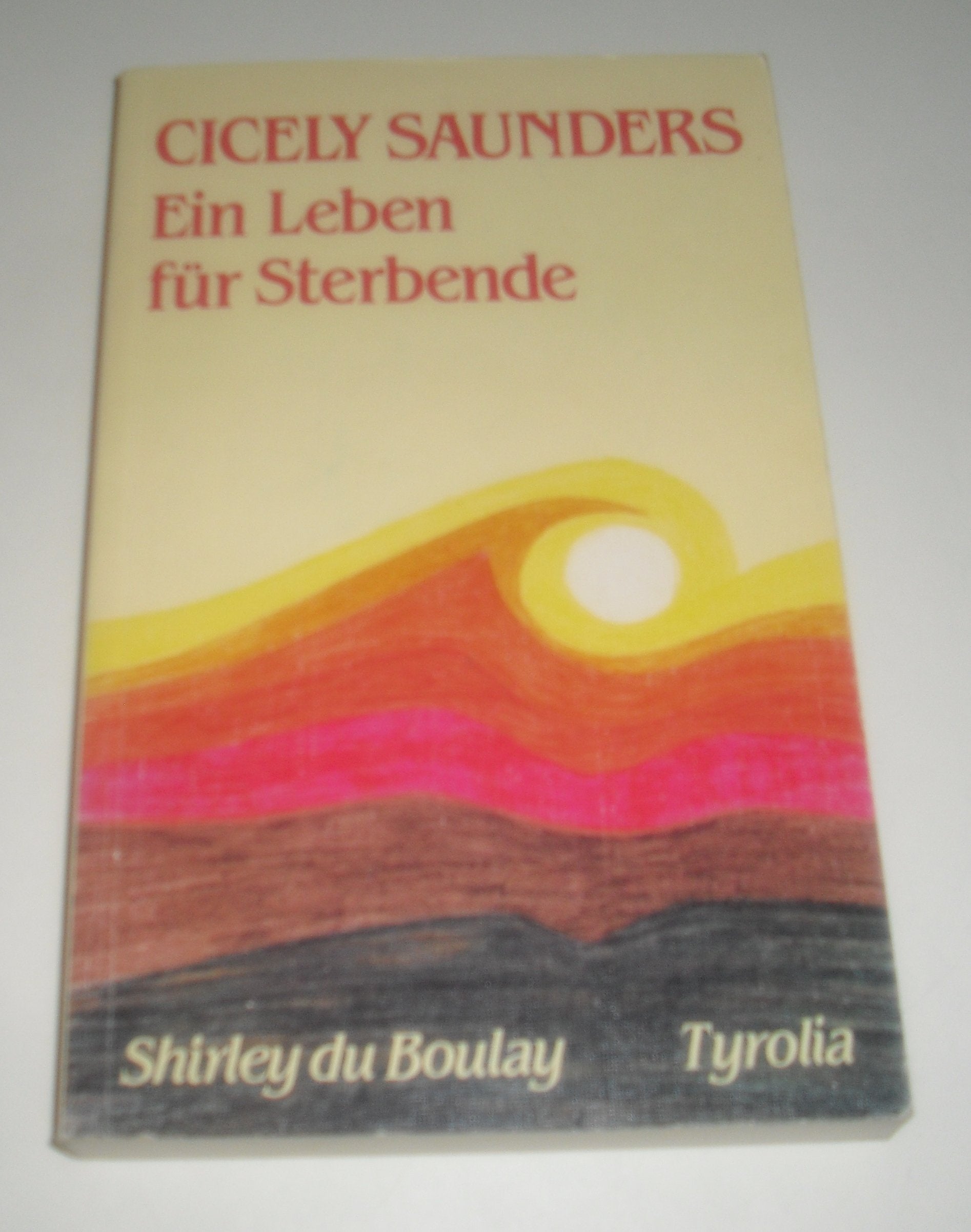 Cicely Saunders: Ein Leben für Sterbende Books