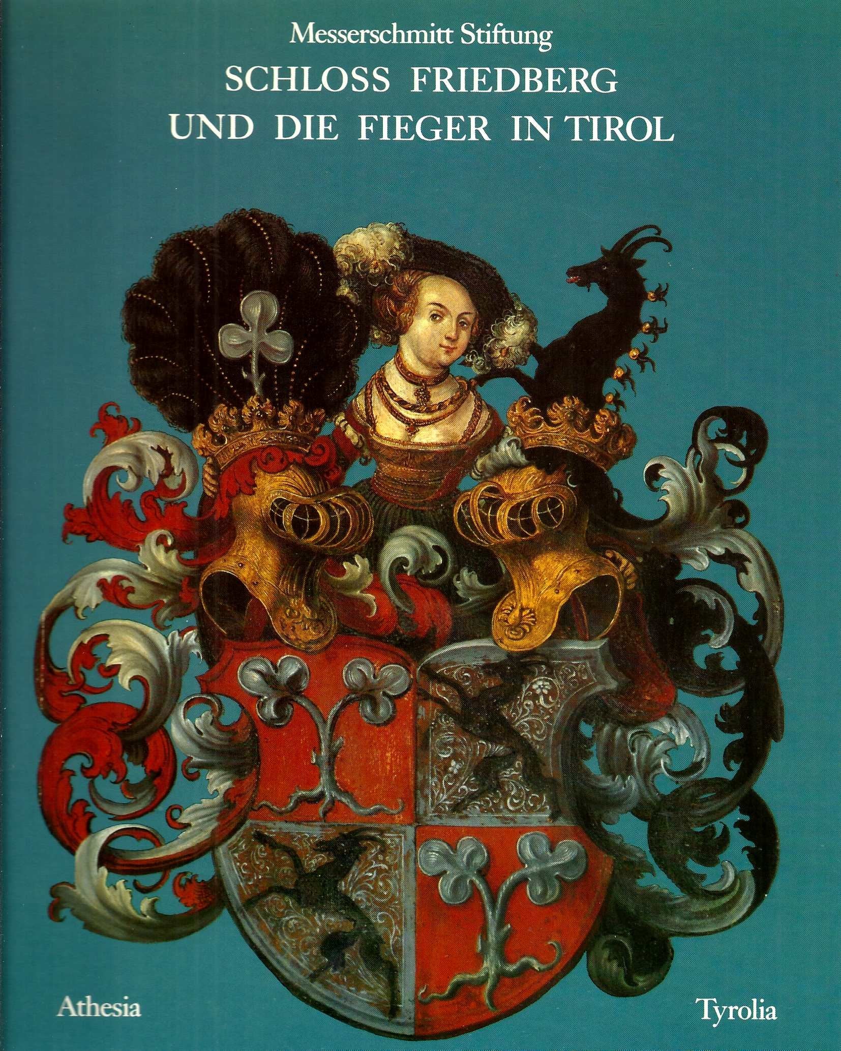 Schloss Friedberg und die Fieger in Tirol Books