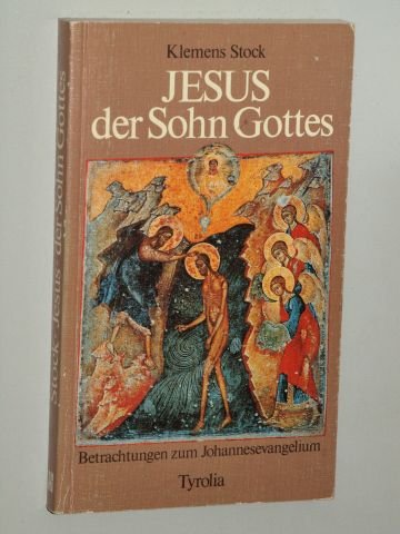 Jesus, der Sohn Gottes: Betrachtungen zum Johannesevangelium Books