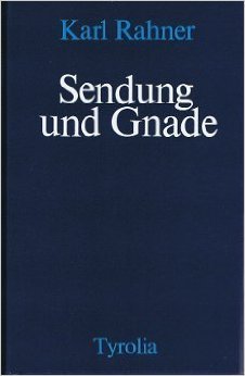 Sendung und Gnade: Beiträge zur Pastoraltheologie: Beiträge zur Pastoraltheologie. Einl., Anm. u. Reg. v. Karl H. Neufeld Second hand books on Religion & Esotericism