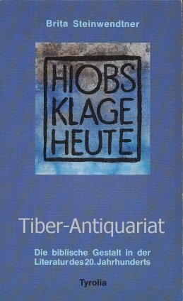 Hiobs Klage heute: Die biblische Gestalt in der Literatur des 20. Jahrhunderts Religion & Esotericism