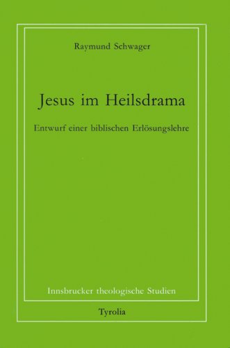 Jesus im Heilsdrama: Entwurf einer biblischen Erlösungslehre Religion & Esotericism