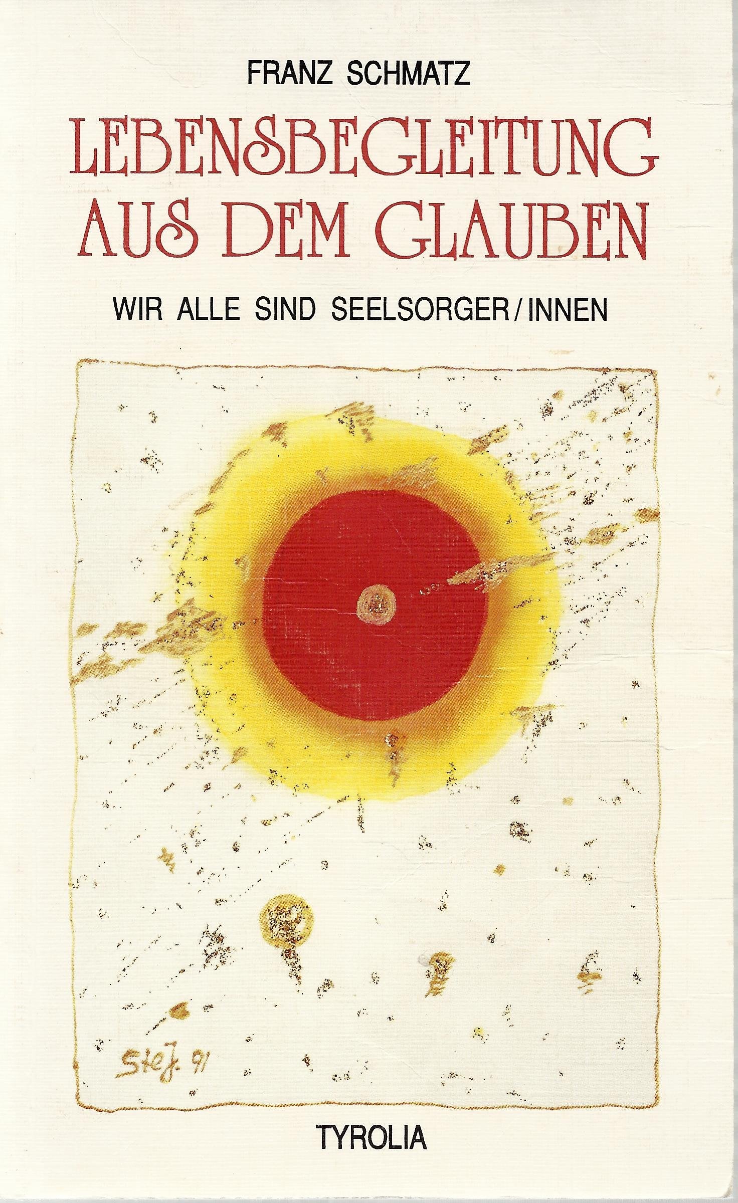 Lebensbegleitung aus dem Glauben. Wir alle sind Seelsorger/Innen. Männer und Frauen in der Seelsorge Religion & Esotericism