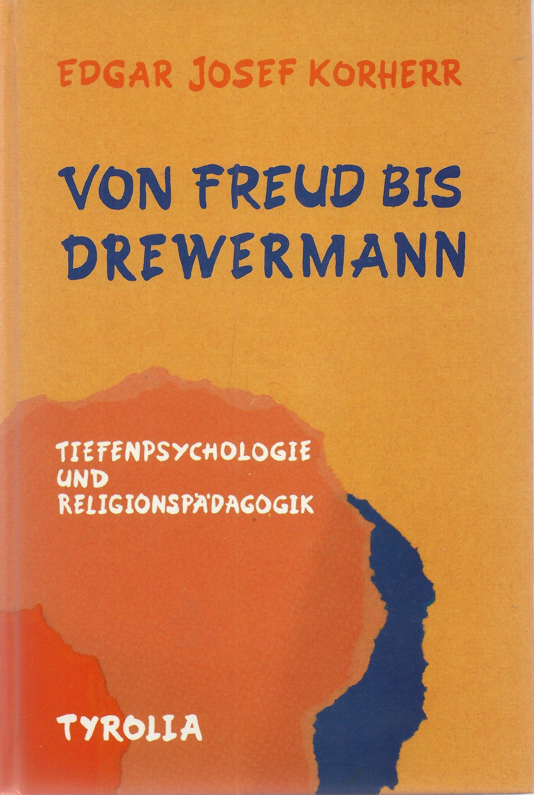 Von Freud bis Drewermann. Tiefenpsychologie und Religionspädagogik Education & Training