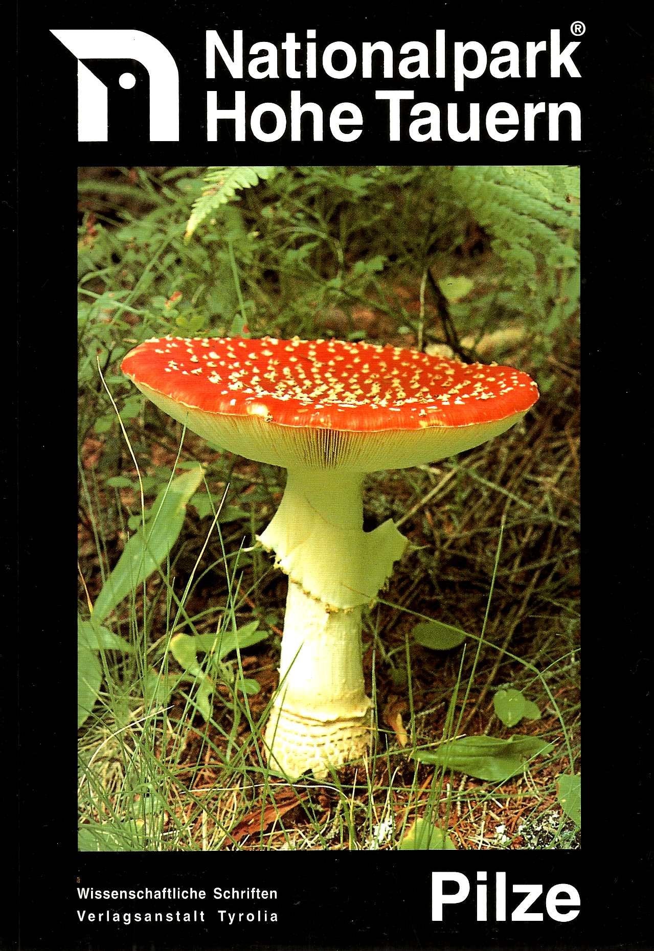 Die Pilze der Hohen Tauern Nationalpark Natural Sciences