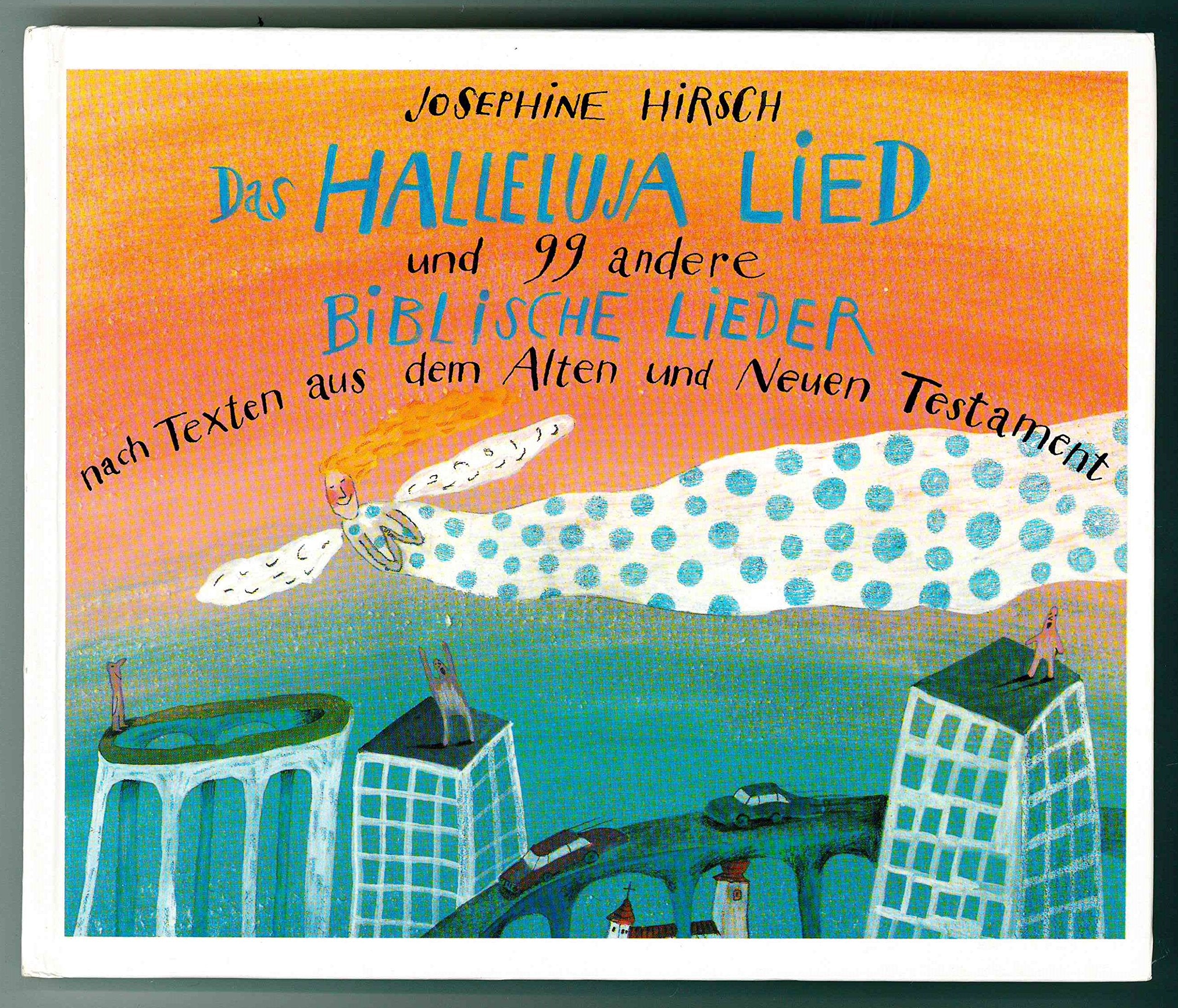 Das Halleluja- Lied und 99 andere biblische Lieder. Nach Texten aus dem Alten und Neuen Testament Arts & Music