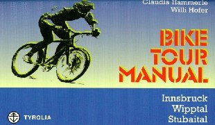 Bike tour manual. Innsbruck, Wipptal, Stubaital. book