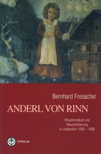Anderl von Rinn: Ritualmordkult und Neuorientierung in Judenstein 1945-1995 Philosophy