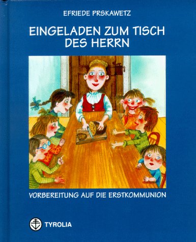 Eingeladen zum Tisch des Herrn: Vorbereitung auf die Erstkommunion Non-fiction
