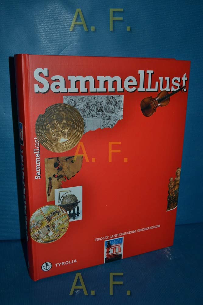 Sammel-Lust: 175 Jahre Tiroler Landesmuseum Ferdinandeum Politics & History