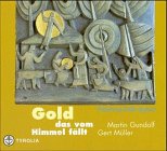 Gold, das vom Himmel fällt: Weihnachtskrippen von Martin Gundolf mit Texten von Gert Müller Film, Art & Culture