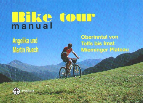 Bike tour manual - Oberinntal von Telfs bis Imst, Mieminger Plateau Travel