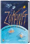 Zukunft: Was wird sein, wenn ich erwachsen bin? Junge Menschen geben Antwort Novels & Short Stories