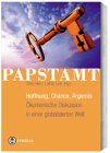 Papstamt: Hoffnung, Chance, Ärgernis: Ökumenische Diskussion in einer globalisierten Welt Religion & Esotericism