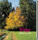 Wege führen zu dir Lifestyle