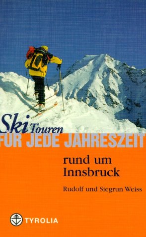 Skitouren für jede Jahreszeit rund um Innsbruck Travel