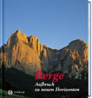 Berge. Aufbruch zu neuen Horizonten Lifestyle