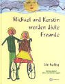 Michael und Kerstin werden dicke Freunde: Eine Geschichte zur Integration von Kindern mit Behinderung Non-fiction