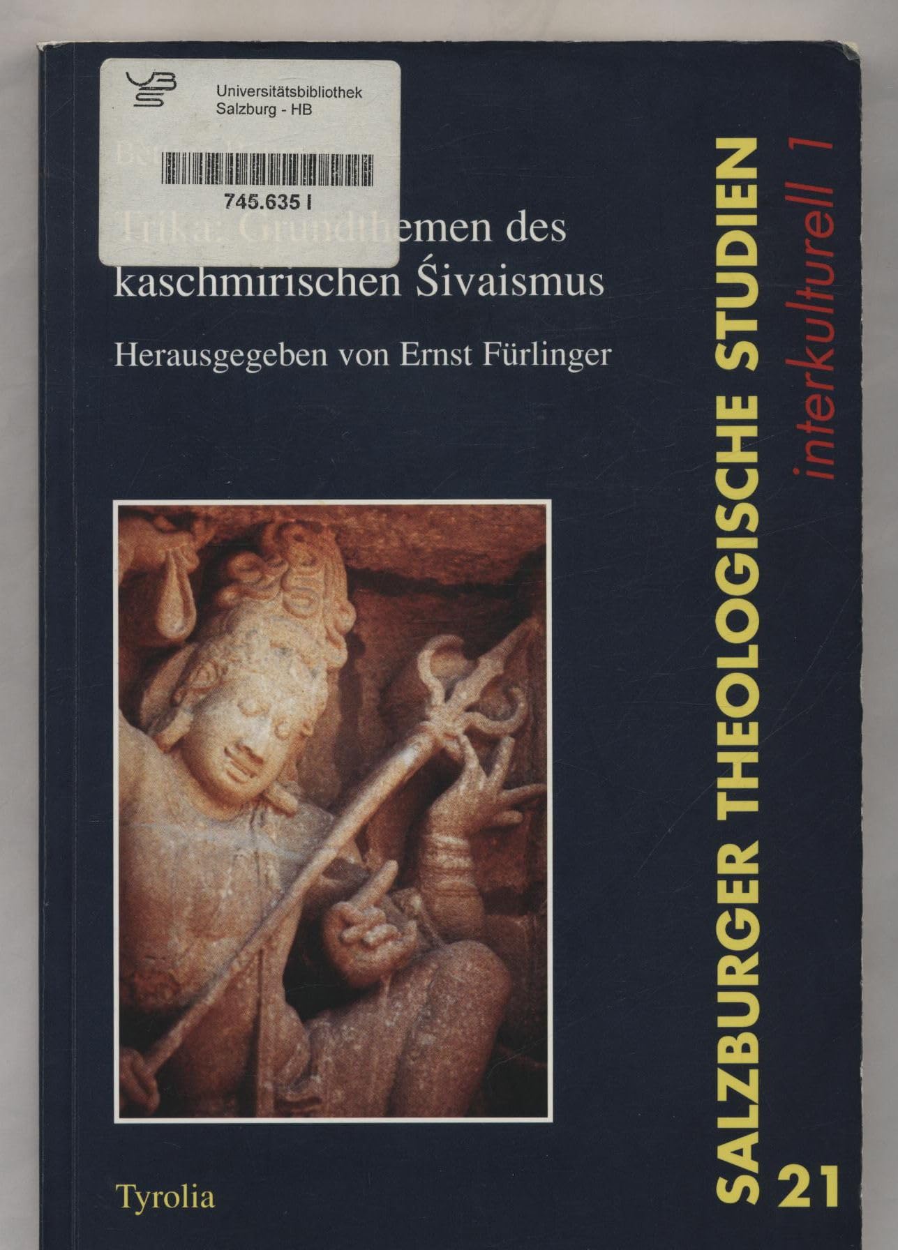 Trika: Grundthemen des kaschmirischen S´ivaismus: Salzburger Theologische Studien 21. Interkulturell 1 book