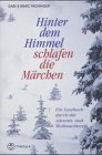 Hinter dem Himmel schlafen die Märchen: Ein Lesebuch durch die Advents- und Weihnachtszeit Fairy Tales & Legends