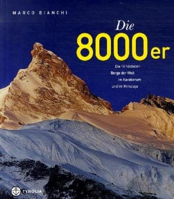 Die Achttausender: Die 14 höchsten Berge der Welt im Karakorum und im Himalaya Travel