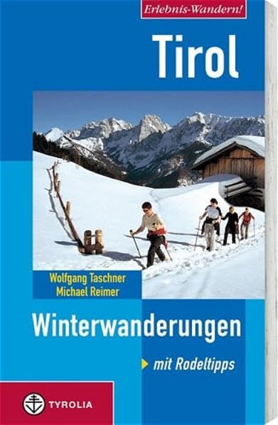Erlebnis-Wandern! Tirol. Winterwanderungen. Mit Rodeltipps Leisure, Home & Garden