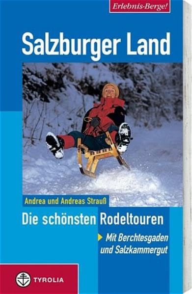 Erlebnis Berge! Salzburger Land - Die schönsten Rodeltouren Leisure, Home & Garden