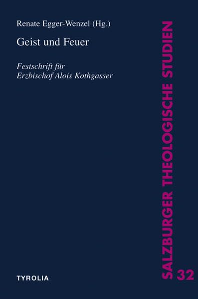Geist und Feuer. Festschrift anlässlich des 70. Geburtstages von Erzbischof Dr. Alois M. Kothgasser SDB Film, Art & Culture