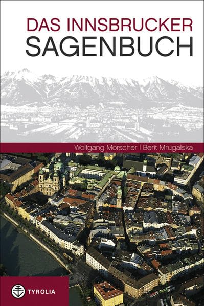 Das Innsbrucker Sagenbuch Fairy Tales & Legends