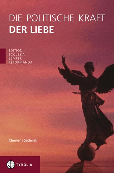 Die politische Kraft der Liebe Religion & Esotericism