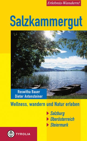 Erlebnis-Wandern! Salzkammergut: Wellness, wandern und Natur erleben Leisure, Home & Garden