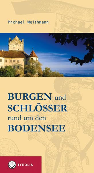 Burgen und Schlösser rund um den Bodensee Leisure, Home & Garden