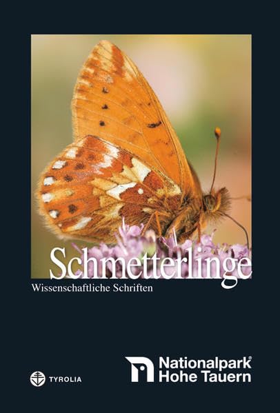 Die Tierwelt der Hohen Tauern / Schmetterlinge (Nationalpark Hohe Tauern - Wissenschaftliche Schriften) Leisure, Home & Garden