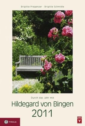 Hildegard von Bingen Kalender 2010: Wandkalender. Jahresthema: Blumen. Mit Fotos von Pete Kelly Calendars