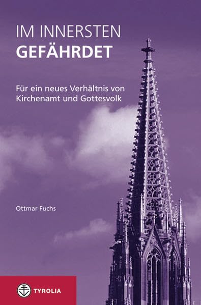 Im Innersten gefährdet: Für ein neues Verhältnis von Kirchenvolk und Gottesvolk: Für ein neues Verhältnis von Kirchenamt und Gottesvolk (ESR - edition ecclesia semper reformanda) Religion & Esotericism