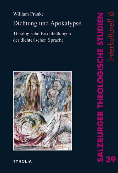 Dichtung und Apokalypse: Theologische Erschließungen der dichterischen Sprache (Salzburger Theologische Studien interkulturell) Film, Art & Culture