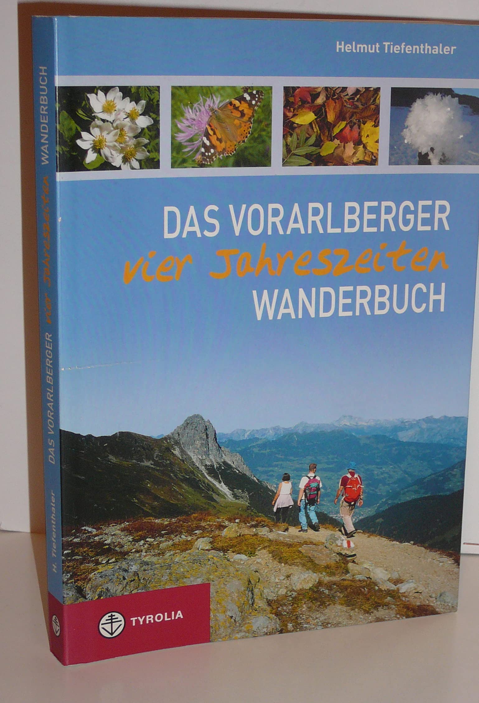 Das Vorarlberger Vier-Jahreszeiten-Wanderbuch Leisure, Home & Garden